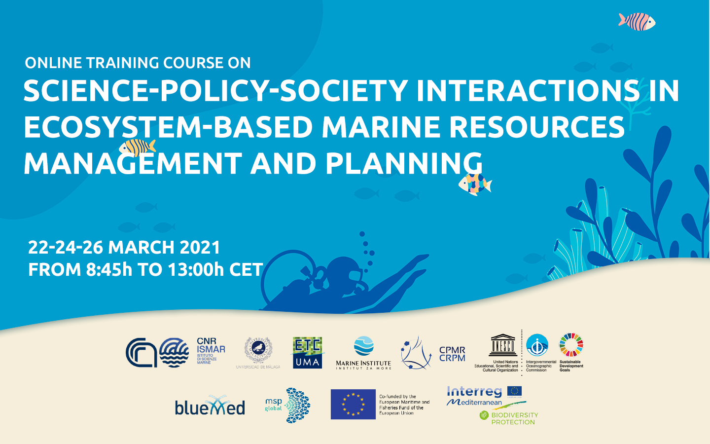 “Science-Policy-Society interactions in ecosystem-based marine resources management and planning” course ready to start! March 22,24,26, online